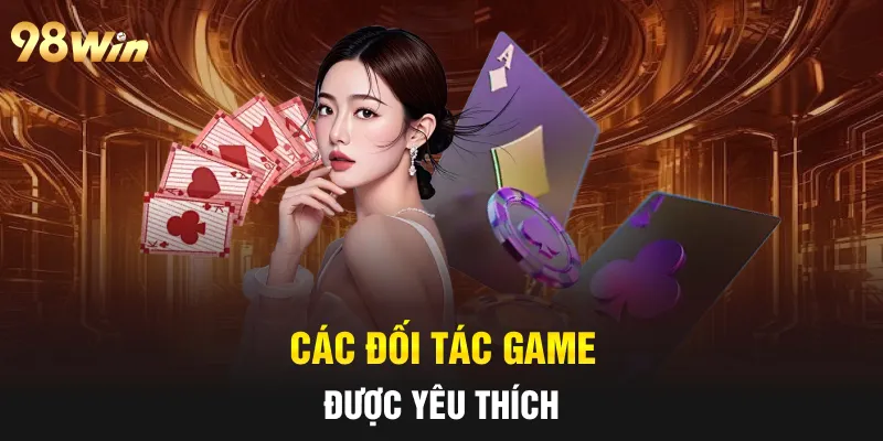 Các đối tác game được yêu thích