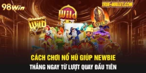 cách chơi nổ hũ