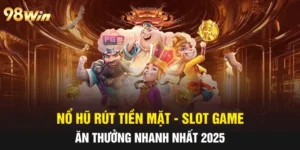 nổ hũ rút tiền mặt
